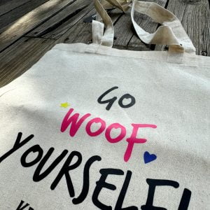 Cotton Bag “Go Woof Yourself” χωρίς πιέτα