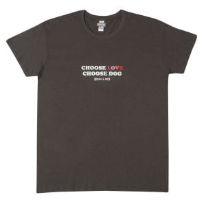 “Choose Love Choose Dog” Grey t-shirt